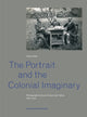 Book cover of: Portrait and the Colonial Imaginary. By: Simon Dell