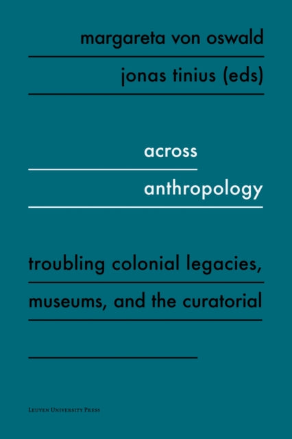Book cover of: Across Anthropology. By: Jonas Tinius