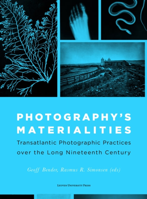 Book cover of: Photography's Materialities. By: Geoff Bender