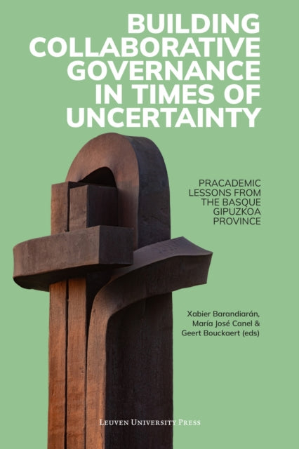 Book cover of: Building Collaborative Governance in Times of Uncertainty. By: Jose Canel BARANDIARAN