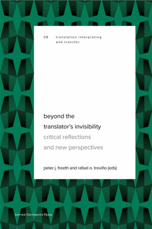Beyond the Translator's Invisibility