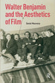 Book cover of: Walter Benjamin and the Aesthetics of Film. By: MOURENZA