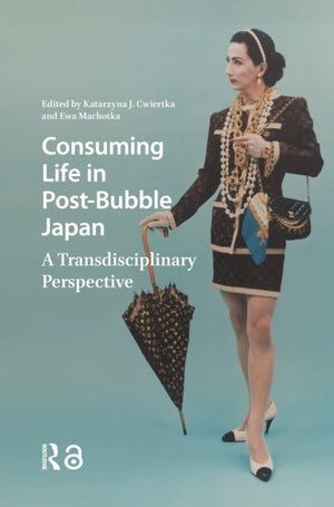 Consuming Life in Post-Bubble Japan