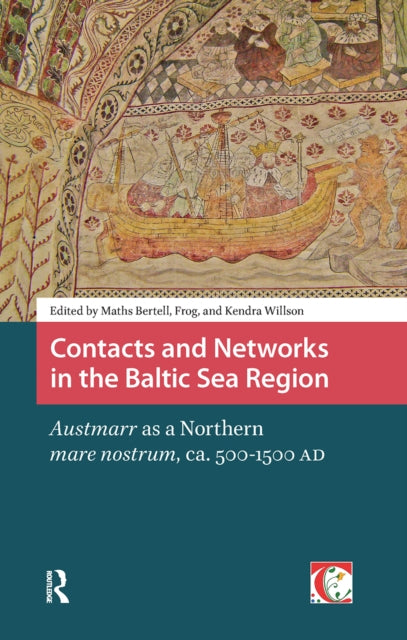 Book cover of: Contacts and Networks in the Baltic Sea Region. By: Kendra Willson