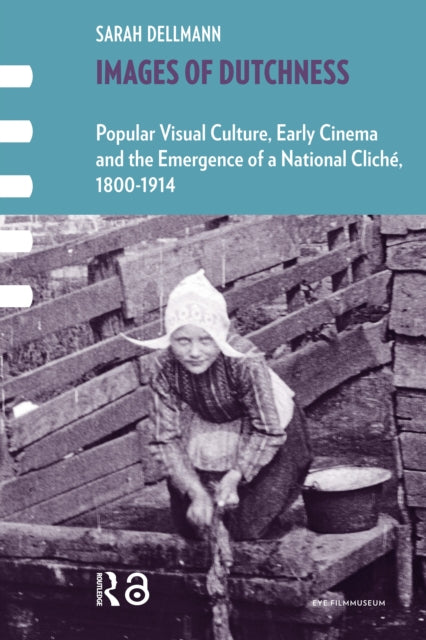 Book cover of: Images of Dutchness. By: Sarah Dellmann
