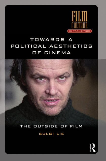Book cover of: Towards a Political Aesthetics of Cinema. By: Fairfax LIE
