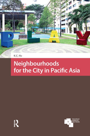 Neighbourhoods for the City in Pacific Asia