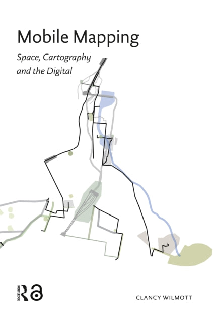 Book cover of: Mobile Mapping. By: Clancy Wilmott