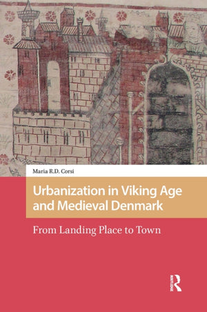 Urbanization in Viking Age and Medieval Denmark