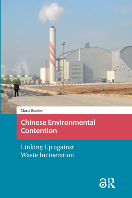 Book cover of: Chinese Environmental Contention. By: Maria Bondes