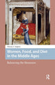 Book cover of: Women, Food, and Diet in the Middle Ages. By: VAUGHAN