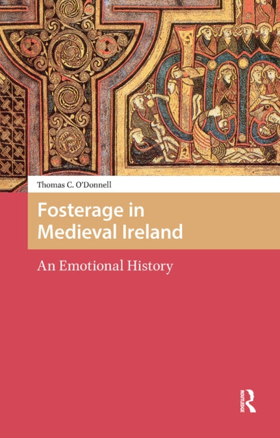 Book cover of: Fosterage in Medieval Ireland. By: O'DONNELL