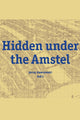 Book cover of: Hidden under the Amstel. By: Jerzy Gawronski