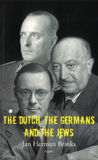 Book cover of: Dutch, the Germans & the Jews