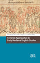 Book cover of: Feminist Approaches to Early Medieval English Studies. By: Robin Norris
