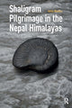 Book cover of: Shaligram Pilgrimage in the Nepal Himalayas. By: Holly Walters