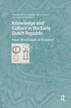 Book cover of: Knowledge and Culture in the Early Dutch Republic. By: Klaas van Berkel