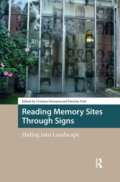 Book cover of: Reading Memory Sites Through Signs. By: Cristina Demaria