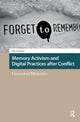 Book cover of: Memory Activism and Digital Practices after Conflict. By: Orli Fridman