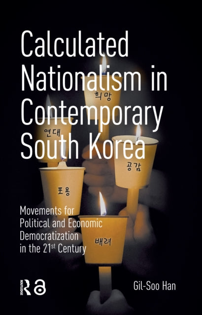 Book cover of: Calculated Nationalism in Contemporary South Korea. By: Gil-Soo Han