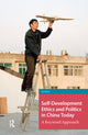 Book cover of: Self-Development Ethics and Politics in China Today. By: Gil Hizi