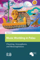 Book cover of: Music Worlding in Palau. By: Birgit Abels