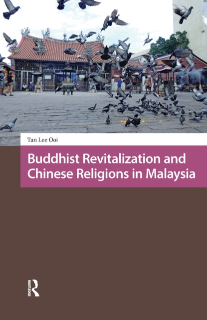 Book cover of: Buddhist Revitalization and Chinese Religions in Malaysia. By: OOI TAN