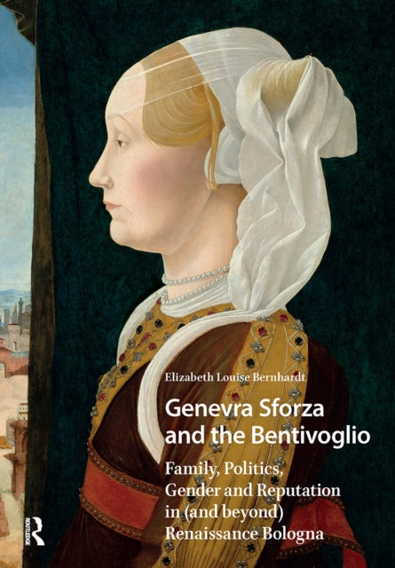Book cover of: Genevra Sforza and the Bentivoglio. By: Elizabeth Bernhardt