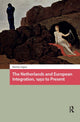 Book cover of: Netherlands and European Integration, 1950 to Present. By: Brown SEGERS