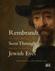 Book cover of: Rembrandt Seen Through Jewish Eyes. By: Mirjam Knotter