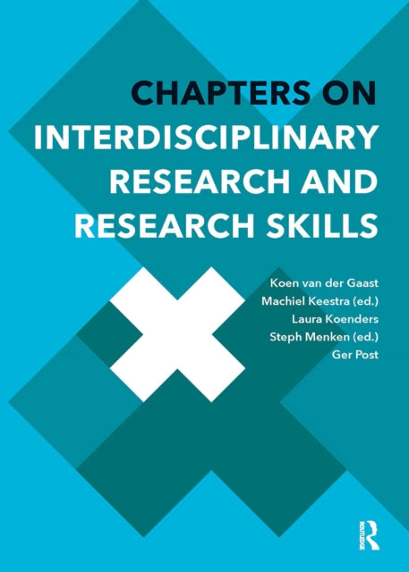 Book cover of: Chapters on Interdisciplinary Research and Research Skills. By: Koen van der Gaast