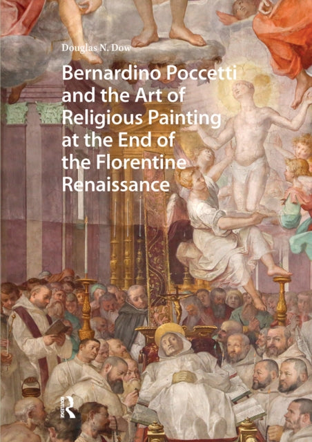 Bernardino Poccetti and the Art of Religious Painting at the End of the Florentine Renaissance