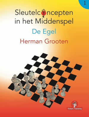 Sleutelconcepten in het Middenspel - Volume 1 - De Egel