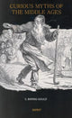 Book cover of: Curious Myths of the Middle Ages. By: Sabine Baring-Gould