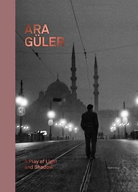 Book cover of: Ara Guler: A Play of Light and Shadow. By: Ara Güler