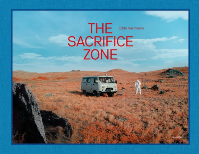 Book cover of: Sacrifice Zone. By: Eddo Hartmann