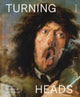 Book cover of: Turning Heads: Rubens, Rembrandt and Vermeer