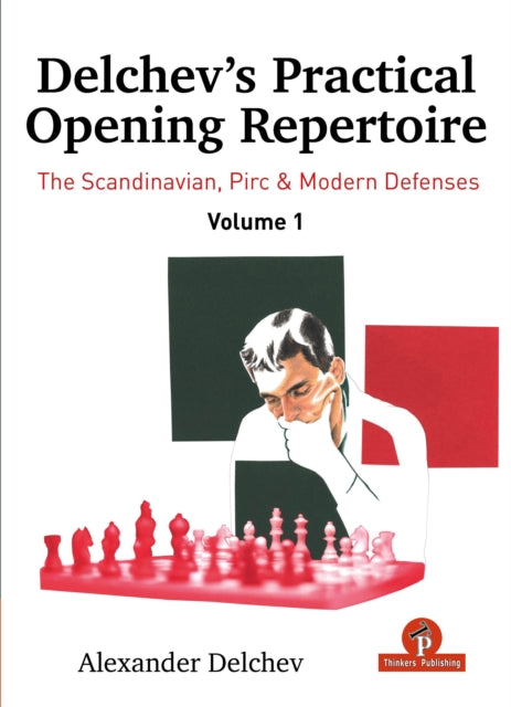 Book cover of: Delchev's Practical Opening Manual - Volume 1. By: Alexander Delchev