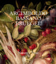 Book cover of: Arcimboldo, Bassano, Bruegel. By: Francesca Del Torre Scheuch