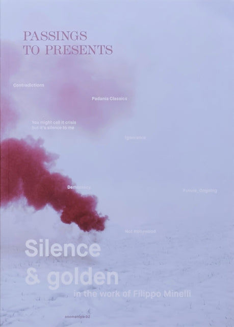 Book cover of: Passings T Presents. Silence And Golden In The Work Of Filippo Minelli.. By: Freek Lomme