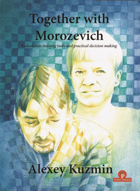 Book cover of: Together with Morozevich. By: Alexey Kuzmin