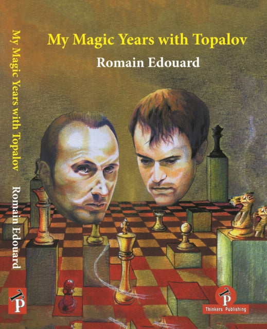 Book cover of: My Magic Years with Topalov. By: Romain Edouard