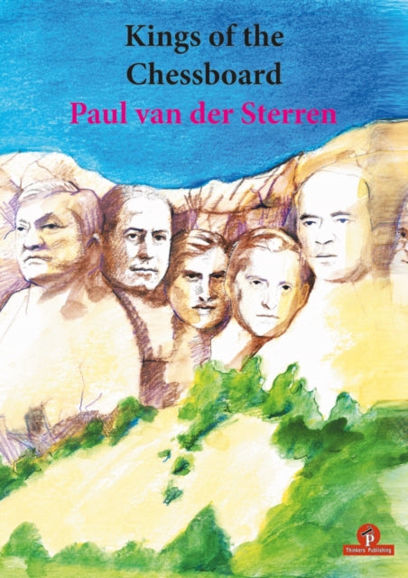 Book cover of: Kings of the Chessboard. By: Paul van der Sterren