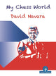 Book cover of: My Chess World. By: David Navara