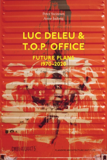 Book cover of: Luc Deleu & T.O.P. office. By: SWINNEN