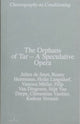 Orphans of Tar – A Speculative Opera