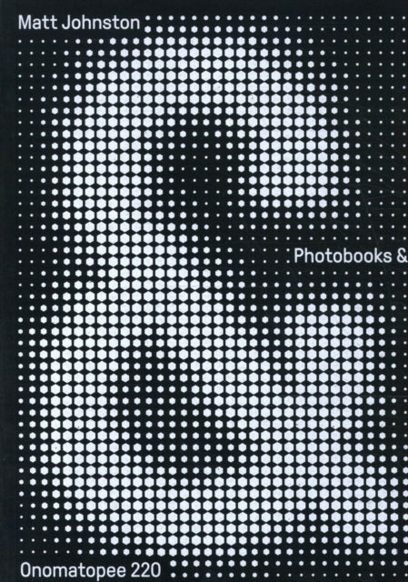 Book cover of: Photobooks &. By: Matt Johnston