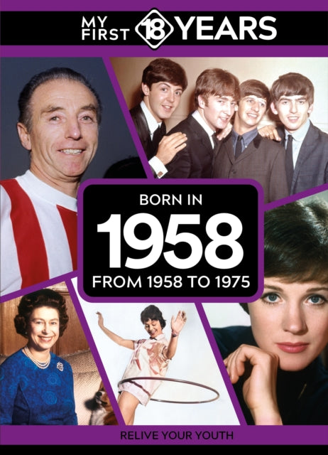 Book cover of: My First 18 Years - Born in 1958