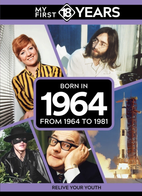 Book cover of: My First 18 Years - Born in 1964