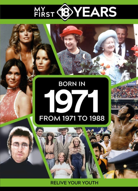 Book cover of: My First 18 Years - Born in 1971